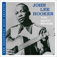 The Essential Blue Archive John Lee Hooker Too Much Boogie Серия: The Essential Blue Archive инфо 7470o.