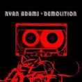 Ryan Adams Demolition Формат: Audio CD Дистрибьютор: Mercury Nashville Records Лицензионные товары Характеристики аудионосителей 2006 г Альбом: Импортное издание инфо 11922z.