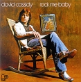 David Cassidy Rock Me Baby Формат: Audio CD (Jewel Case) Дистрибьюторы: Arista Records, SONY BMG Russia Лицензионные товары Характеристики аудионосителей 2007 г Альбом: Импортное издание инфо 11978z.